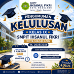 Pengumuman kelulusan Kelas IX SMPIT Ihsanul Fikri Kota Magelang 2025/2026